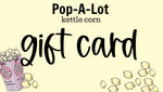 Pop-A-Lot Gift Card